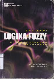 Aplikasi logika fuzzy untuk pendukung keputusan