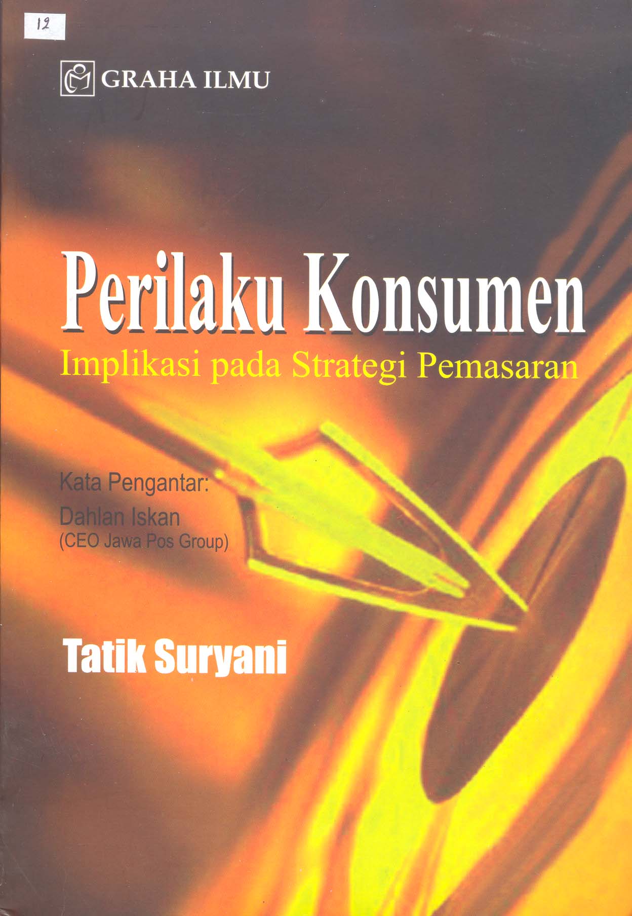 Perilaku konsumen : implikasi pada strategi pemasaran