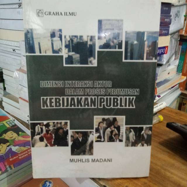 Dimensi interaksi aktor dalam proses perumusan kebijakan publik