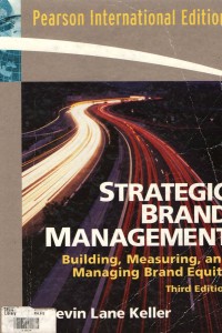 Strategic brand management :  building, measuring, and managing brand equity / Kevin Lane Keller
