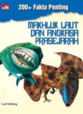 200 fakta penting : makhluk laut dan angkasa prasejarah