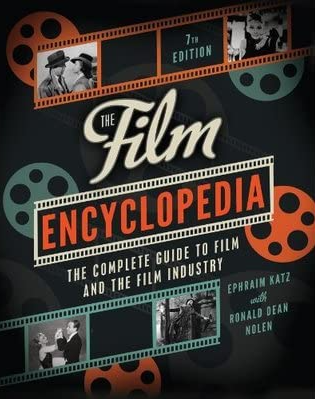 The film encyclopedia : the complete guide to film and the film industry