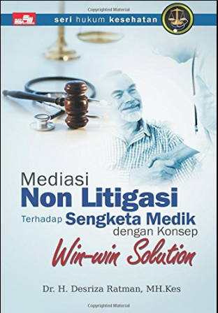 Mediasi non litigasi terhadap sengketa medik dengan konsep win-win solution