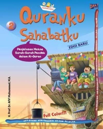 Quranku sahabatku jilid 4 / Afif Muhammad ; penyunting Irfan AmaLee, Dadan Ramadhan, dan Yani Suryani