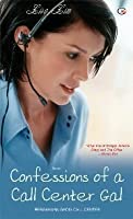 Confessions of a call center gal : pengakuan gadis call center