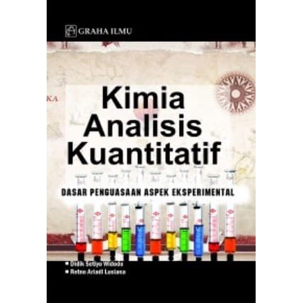 Kimia analisis kuantitatif :  dasar penguasaan aspek eksperimental / Didik Setiyo Widodo, Retno Ariadi Lusiana