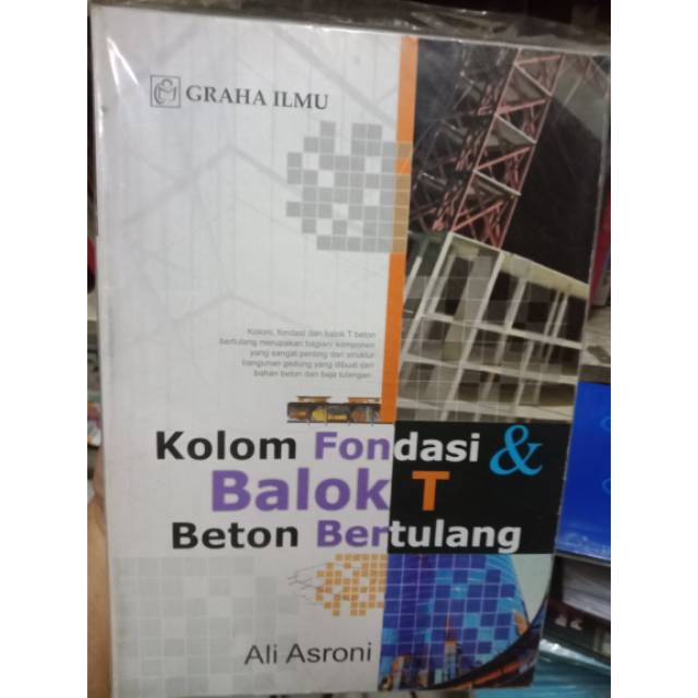 Kolom, fondasi dan balok "T" beton bertulang / Ali Asroni