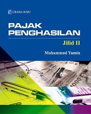 Pajak penghasilan jilid II / Mohammad Yamin
