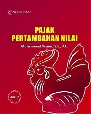 Pajak pertambahan nilai jilid 2 / Mohammad Yamin