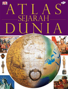 Atlas sejarah dunia : Memetakan Perjalanan Manusia
