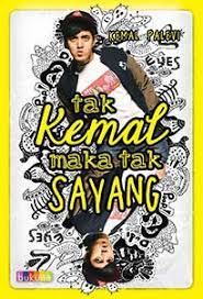 Tak kemal maka tak sayang