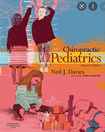 Chiropractic pediatrics :  a clinical handbooks second edition / Edited by Neil J. Davies