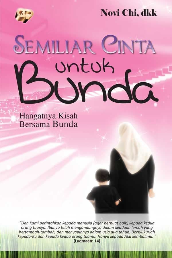 Semiliar cinta untuk bunda : Hangatnya kisah bersama bunda