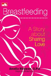 Breastfeeding : a story about sharing love