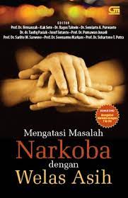 Mengatasi masalah narkoba dengan welas asih