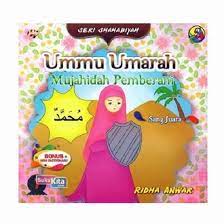Ummu Umarah : mujahidah pemberani (sang juara)