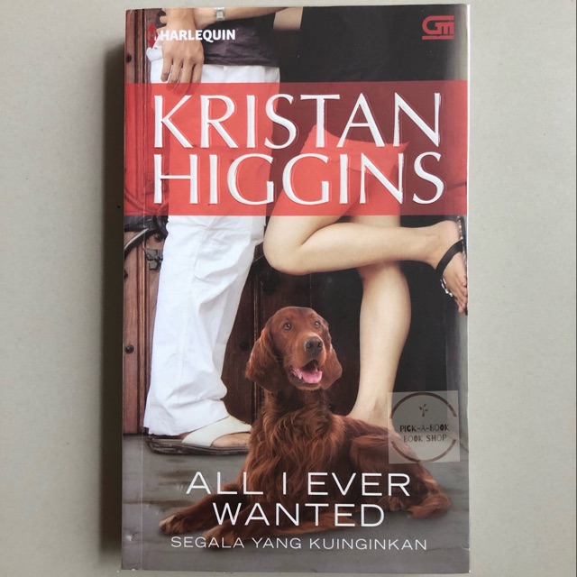 Segala yang kuinginkan = All I Ever Wanted / Kristan Higgins