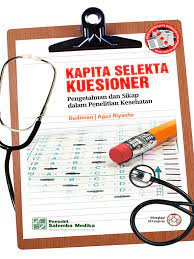 Kapita selekta kuesioner : Pengetahuan dansikap dalam penelitian kesehatan
