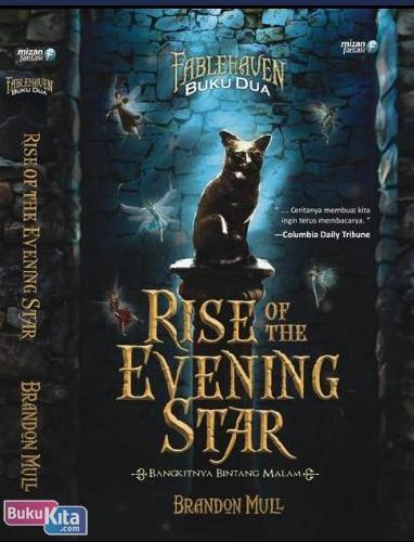 Fablehaven 2 :  rise of the evening star (bangkitnya bintang malam) / Brandon Mull ; penerjemah, Reni Indardini ; penyunting, Rika Iffati Farihah