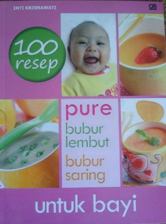 100 resep pure bubur lembut bubur saring : untuk bayi
