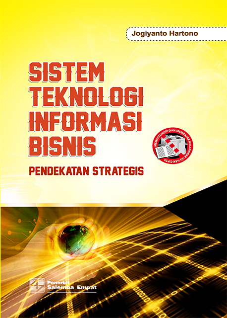 Sistem teknologi informasi bisnis :  pendekatan strategis / Jogiyanto Hartono