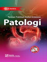 Panduan praktikum asuhan kebidanan patologi