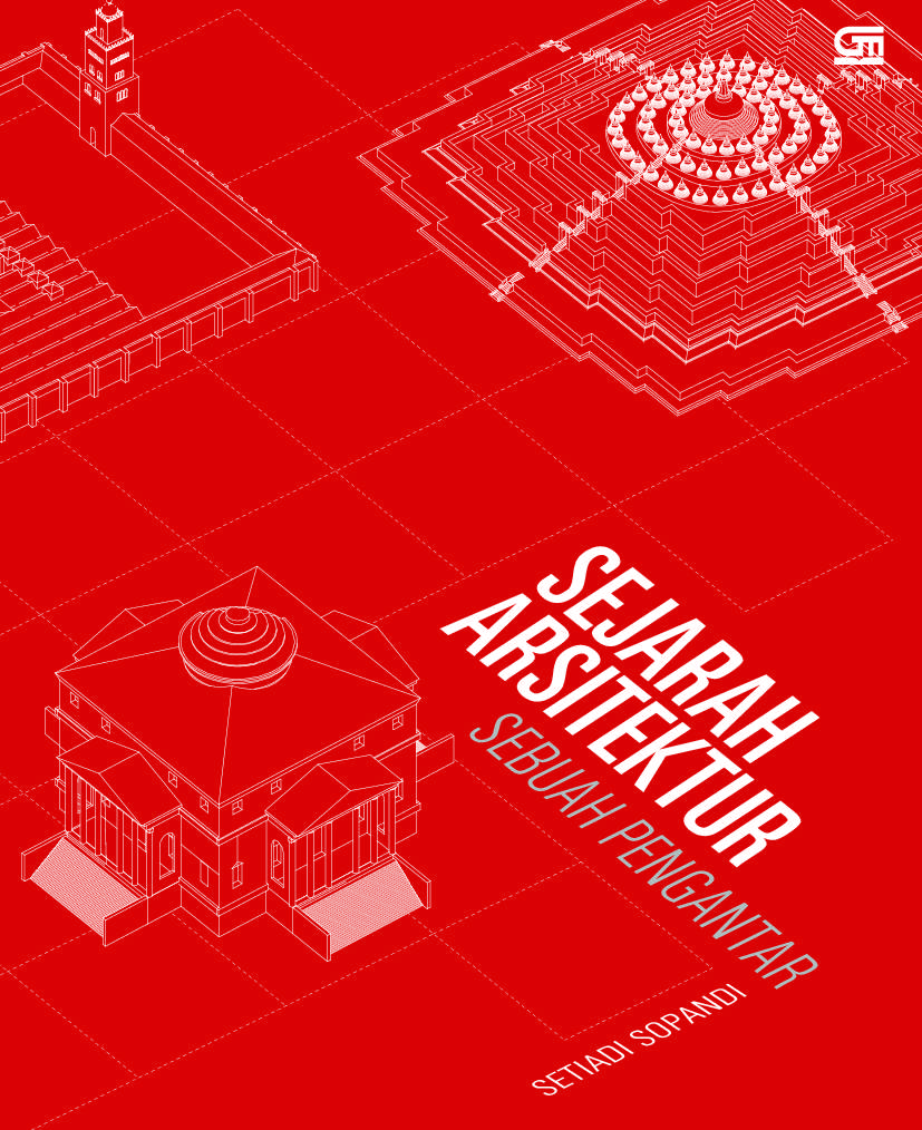 Sejarah arsitektur :  sebuah pengantar / Setiadi Sopandi
