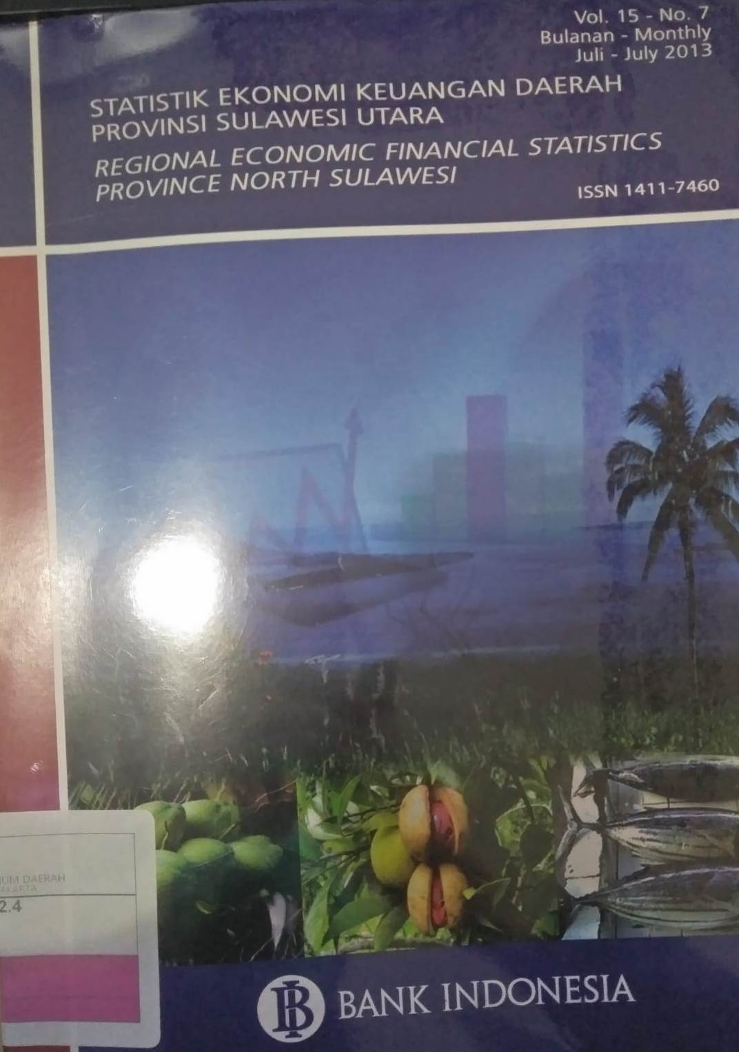 Statistik Ekonomi Keuangan Daerah Provinsi Sulawesi Utara vol.15. No.7 bulan Juli 2013