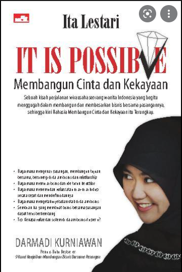 It is possible :  membangun cinta dan kekayaan / Darmadi Kurniawan