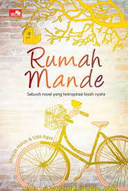 Rumah mande : sebuah novel yang terinspirasi kisah nyata