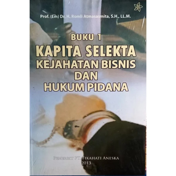Kapita selekta kejahatan bisnis dan hukum pidana - buku 1