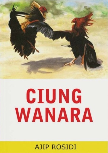 Ciung wanara :  sebuah cerita pantun sunda / Ajip Rosidi