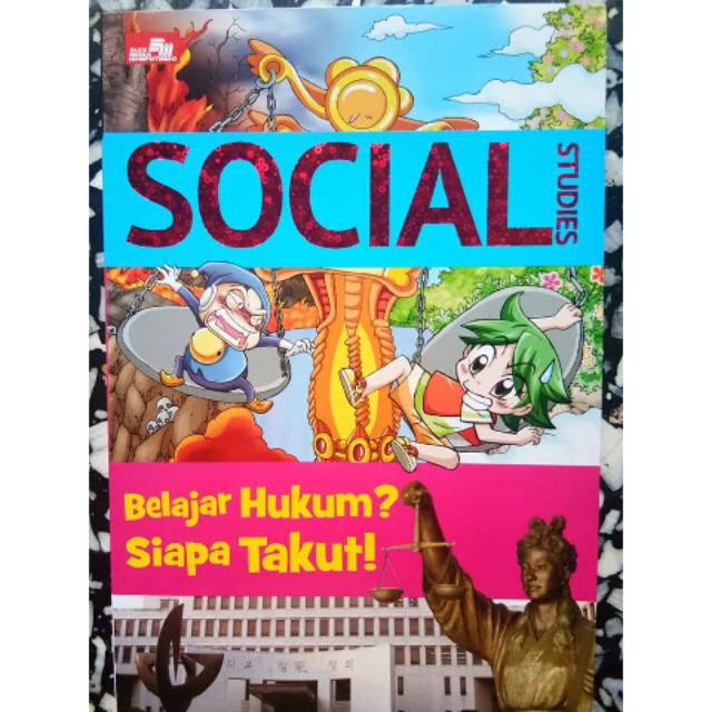 Social studies :  belajar hukum? siapa takut! / Alih bahasa : Sutoyo Soh