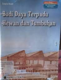 Budi Daya Terpadu Hewan Dan Tumbuhan / Suparman