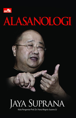 Alasanologi / Jaya Suprana