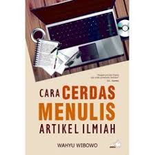 Cara cerdas menulis artikel ilmiah