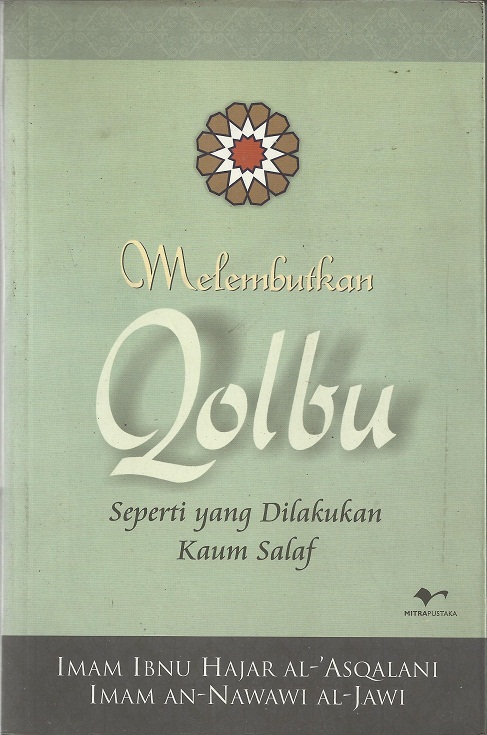 Melembutkan qolbu seperti yang dilakukan kaum salaf