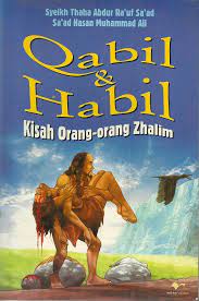 Qabil & Habil :  kisah orang-orang zhalim / Syeikh Thaha Abdur Ra'uf Sa'ad, Sa'ad Hasan Muhammad Ali; penerjemah Jujuk Najibah Ardianingsih; ed. Choiran Marzuki