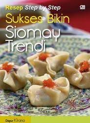 Resep step by step sukses bikin siomay trendi