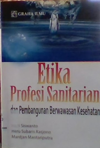 Etika profesi sanitarian dan pembangunan berwawasan kesehatan