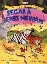 Asyik belajar : segala Jenis Hewan