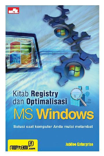Kitab registry dan optimalisasi MS Windows / Jubilee Enterprise