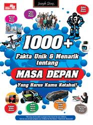 1000+ Fakta Unik & Menarik Tentang Masa Depan yang Harus Kamu Ketahui!