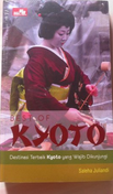 Best of Kyoto : destinasi Kyoto terbaik yang wajib dikunjungi