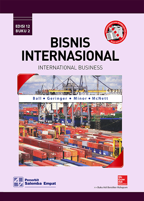 Bisnis Internasional :  International Business Buku 2 / Donald A. Ball, J. Michael Geringer, Michael S. Minor, Jeanne M. Mcnett; Alih Bahasa : Ika Akbarwati