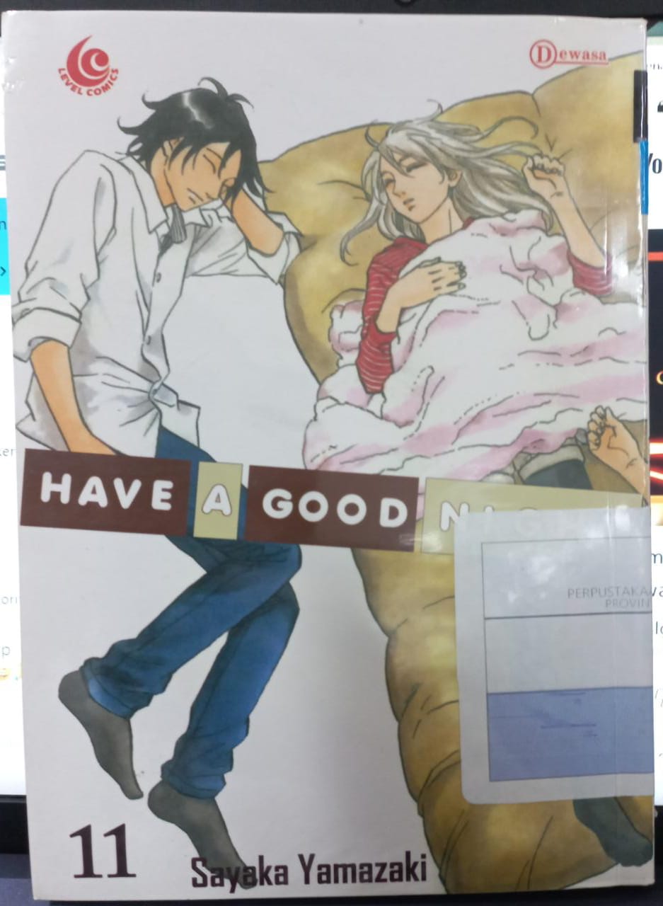 Have a good night 11 / Sayaka Yamazaki ; penerjemah : Hanif Cahyono ; editor : Anggi