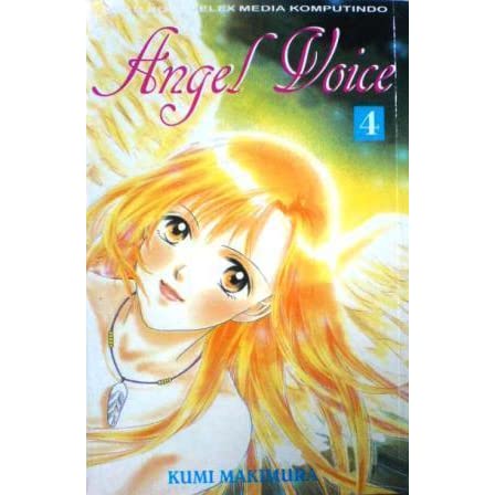 Angel voice 4 / Kumi Makimura; penerjemah: Raharti; editor: Elfida