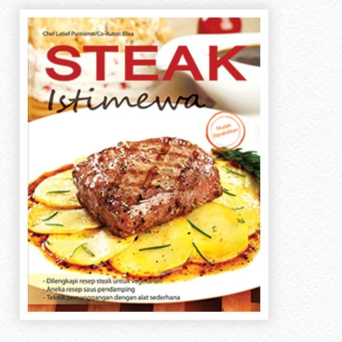 Steak istimewa / Chef Latief purnomo; editor : Radina Amalia