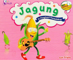 Jagung : si penghasil karbohidrat