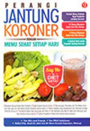 Perangi Jantung Koroner dengan Menu Sehat Setiap Hari